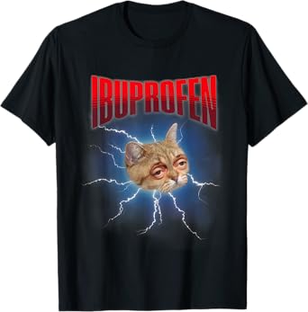 Funny Ibuprofen Cat Meme Hilarious Cat Lightning T-Shirt