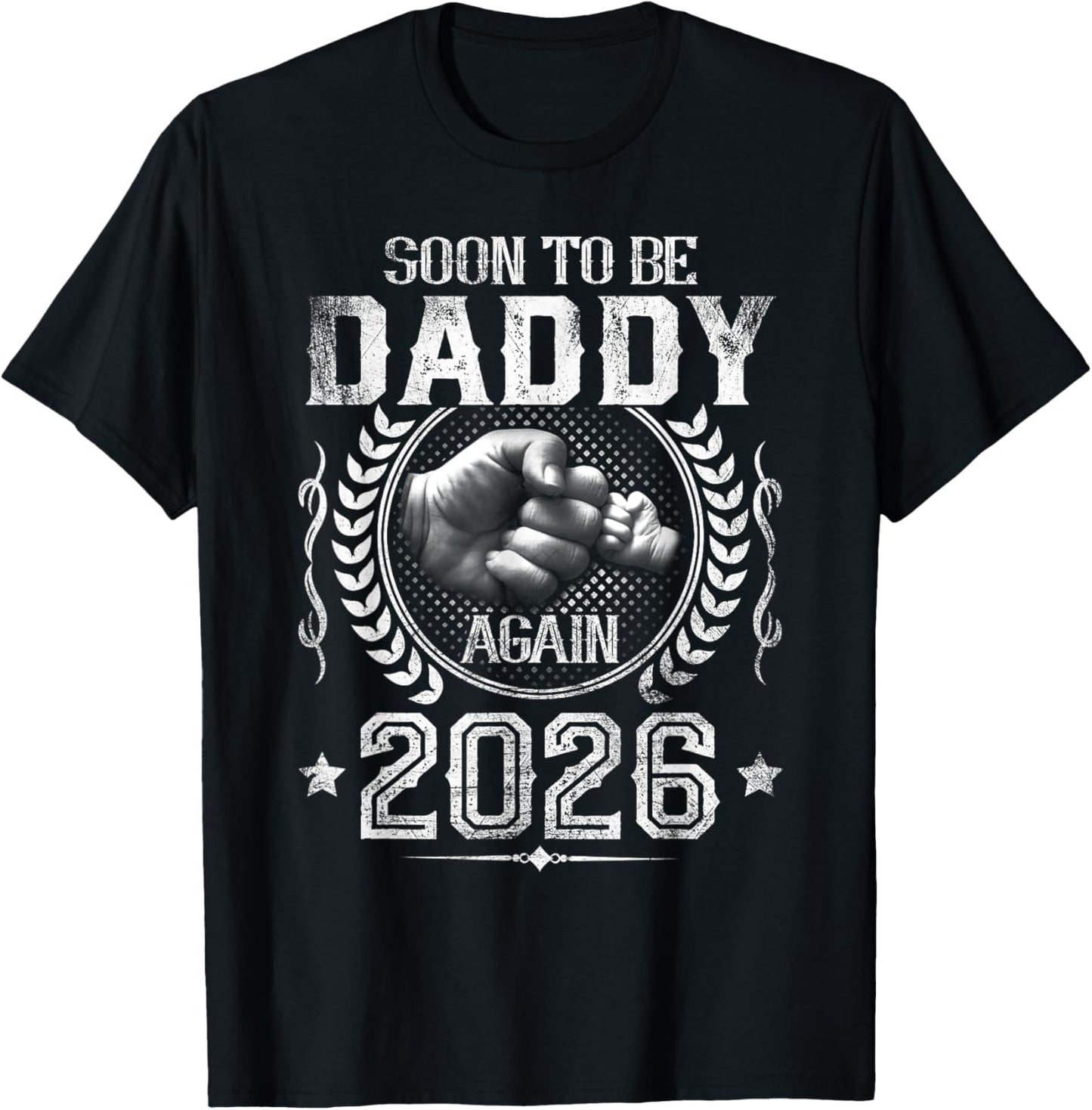 Mens Daddy To Be Soon To Be Daddy Again 2026 T-Shirt