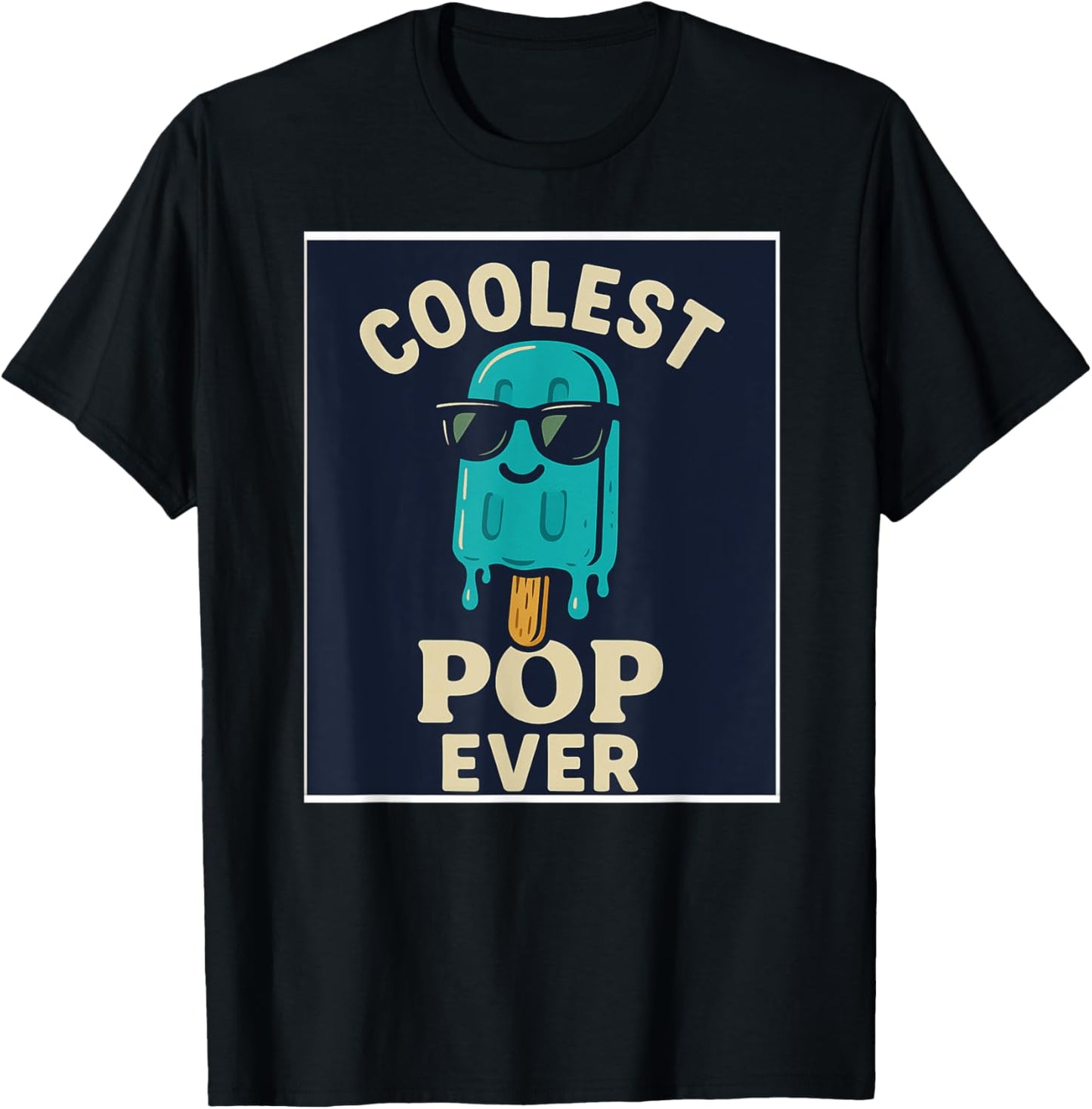 Coolest POP Ever Popsicle Funny Design T-Shirt