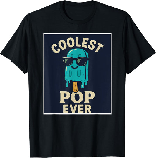 Coolest POP Ever Popsicle Funny Design T-Shirt