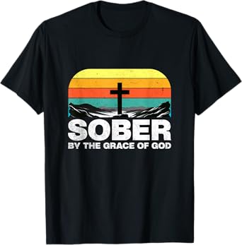 Sober By The Grace Of God Christian Sobriety AA NA Recovery T-Shirt