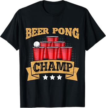 Beer Pong Champion Beer Pong Champ Beer Pong T-Shirt