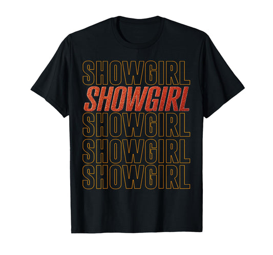 The Life of A Show Girl T-Shirt