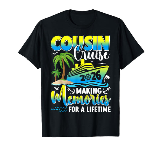 Cousin Cruise 2026 Making Memories for a Lifetime Matching T-Shirt