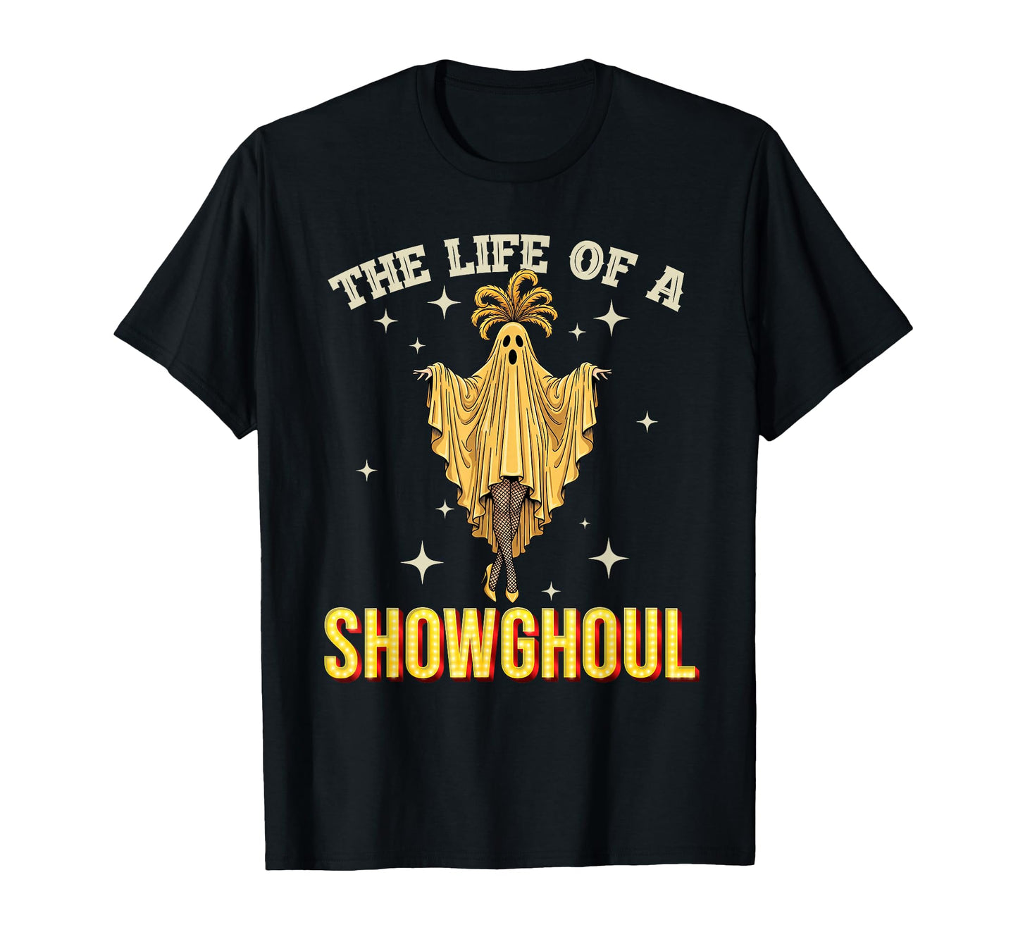 Funny The Life of A Showghoul Halloween Showgirl Dancing T-Shirt