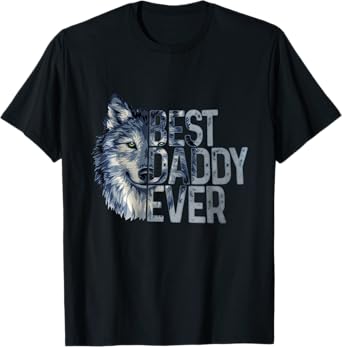 Best daddy ever wolf father day T-Shirt