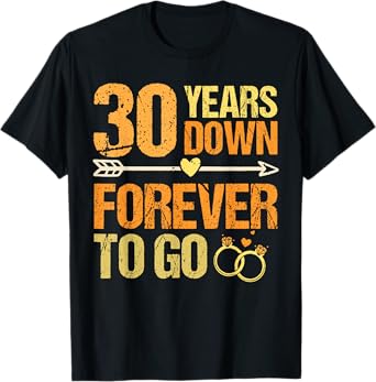 30 Years Down Forever 30th Wedding Anniversary Couple T-Shirt