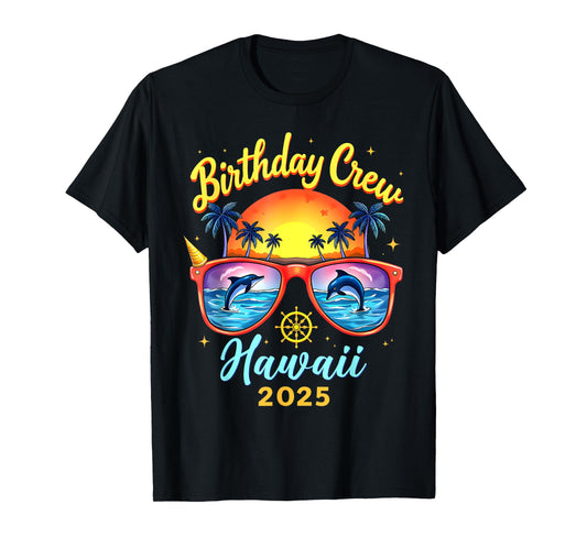 Birthday Crew Vacation Hawaii 2025 Party Matching Cruise T-Shirt