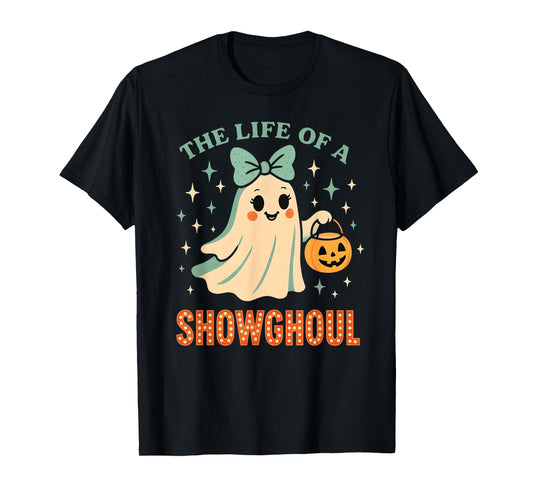 The Life of A Showghoul Ghost Retro Halloween Spooky Girls T-Shirt