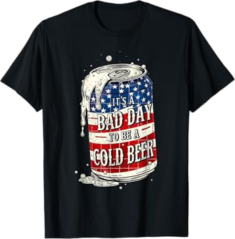 It's a Bad Day to Be a Cold Beer Vintage US Flag 4th of July T-Shirt