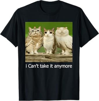 Cat Owl Funny Meow I Can't Take it Anymore T-Shirt