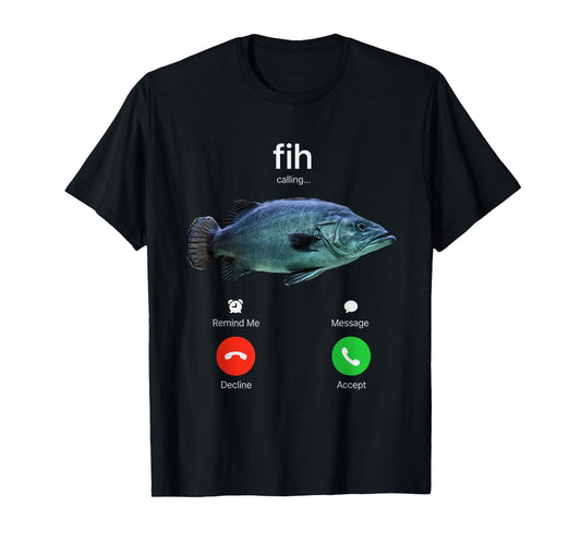 Fih Calling Joke for Fishing Lover Fisherman Incoming Call T-Shirt