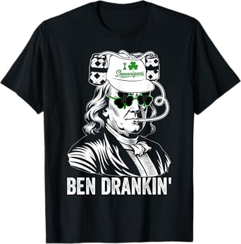St Patricks Day Ben Drankin Saint Pattys Paddys Men Women T-Shirt
