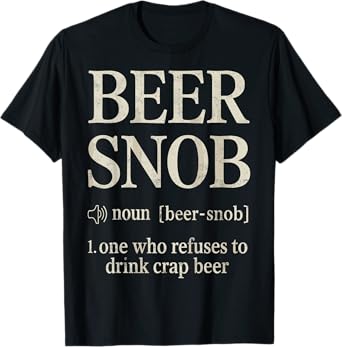 Funny Beer Snob Definition Beer Lover Humor Drinking Party T-Shirt