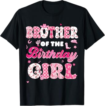 Brother Of The Birthday Girl Western Family Matching Party T-Shirt