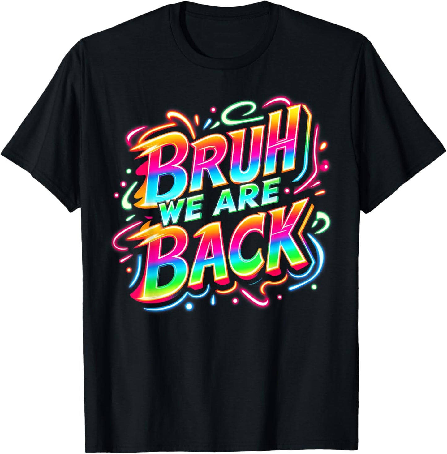 Retro Neon Bruh We Are Back First Day School Tee by TeeBrew