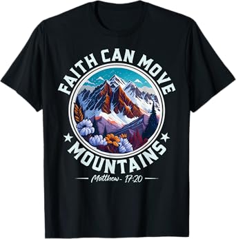 Christian Lovers Faith Can Move Mountains Jesus Faith Jesus T-Shirt