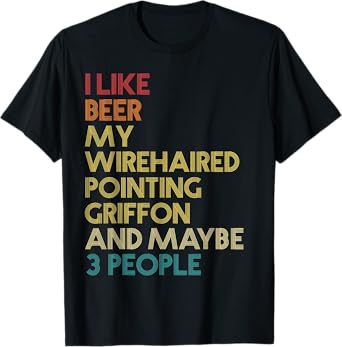 Wirehaired Pointing Griffon Dog Owner Beer Vintage Retro T-Shirt