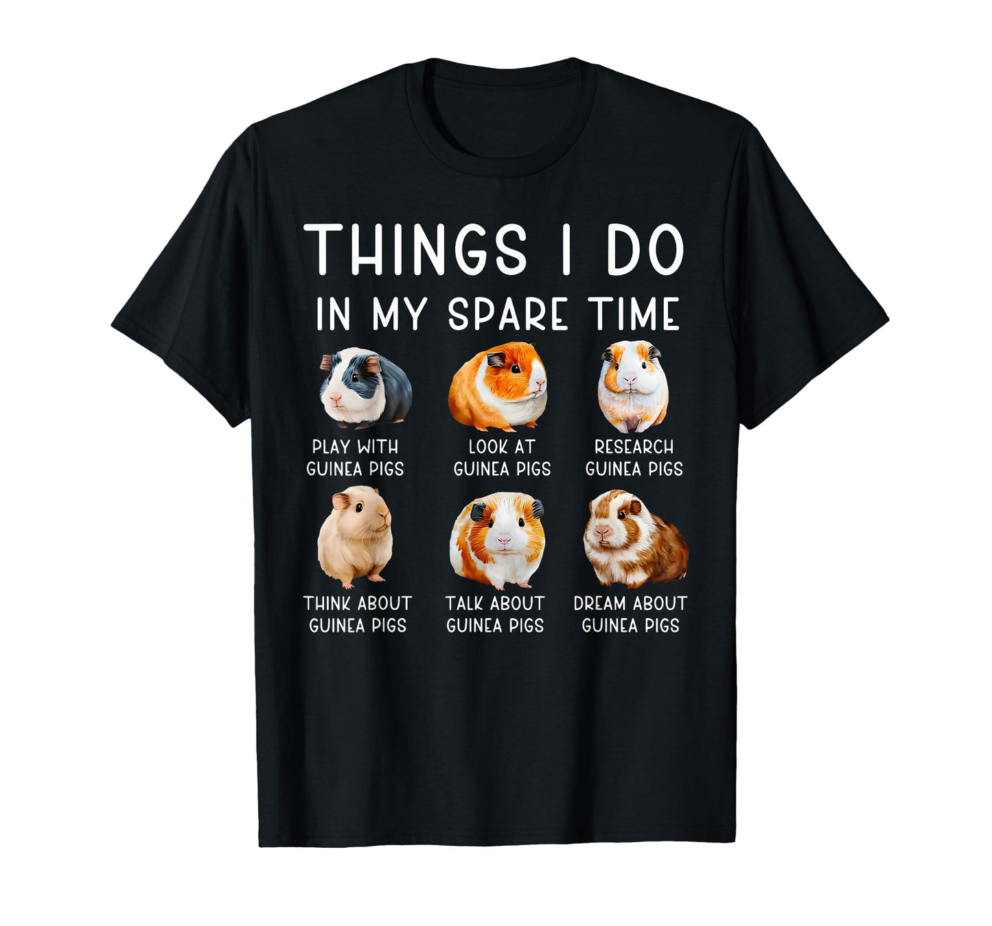 Things I Do In My Spare Time Guinea Pig Cute Animal Lover T-Shirt