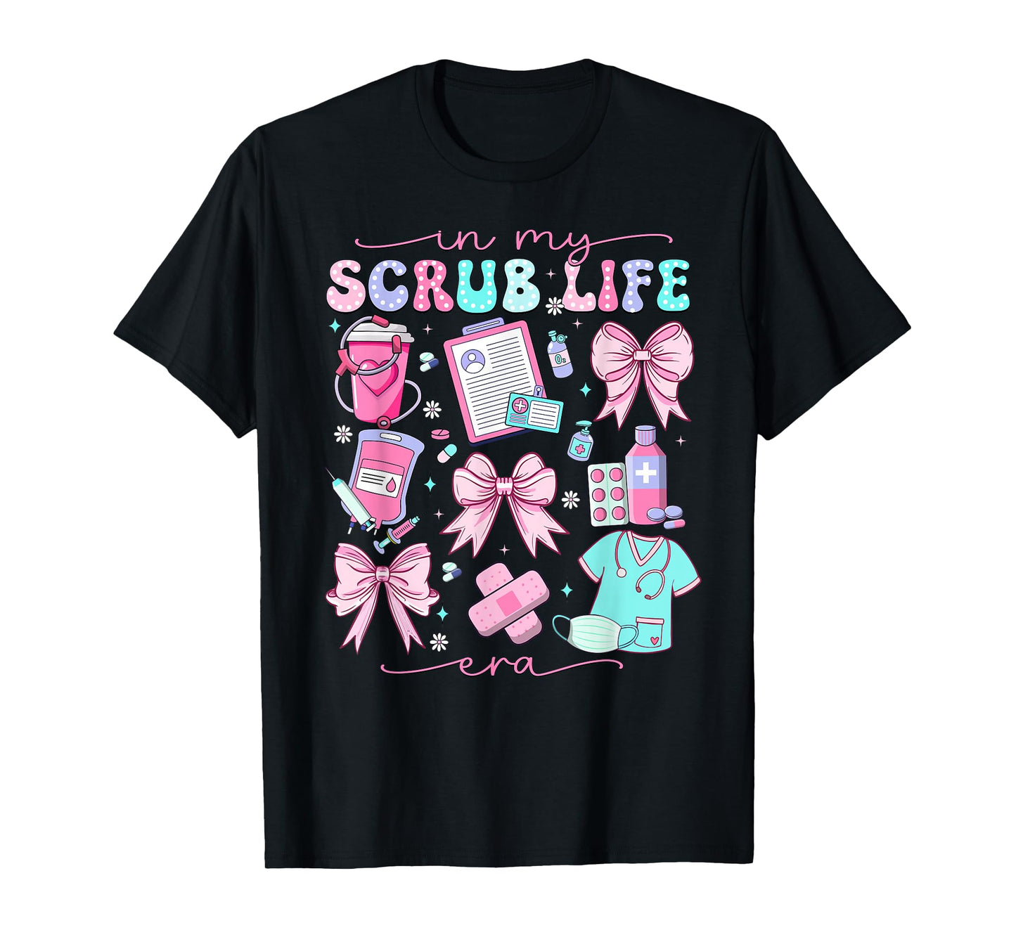 In My Scrub Life Era Coquette Bow Funny ER ICU Nurse T-Shirt