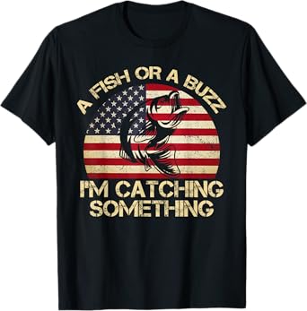 A Fish Or A Buzz I'm Catching Something Fishing Vintage T-Shirt
