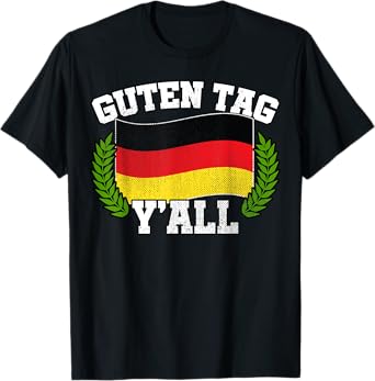Guten Tag Y'all German Roots Greeting Hello Oktoberfest T-Shirt