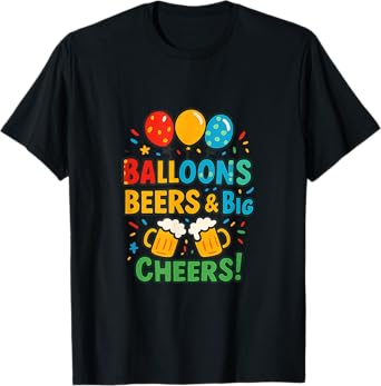 Colorful Balloons Beers & Big Cheers Party Graphic Design T-Shirt