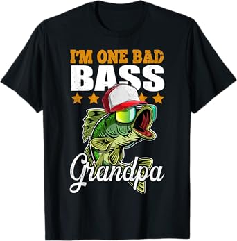 I'm One Bad Bass Grandpa Bass Fishing Father's Day Gift T-Shirt