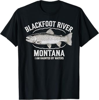 Blackfoot River Montana Fishing Gift Fly Fishing Dad T-Shirt