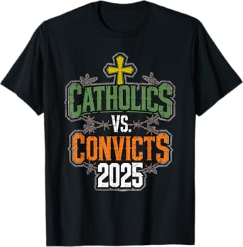 Catholics vs Convicts College Football Tailgate Game Day T-Shirt