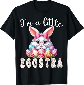 I’m A Little Eggstra Funny Easter Bunny Cute Kids Toddler T-Shirt