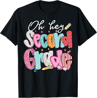 Oh Hey Second Grade Back To School Happy First Day Of School T-Shirt