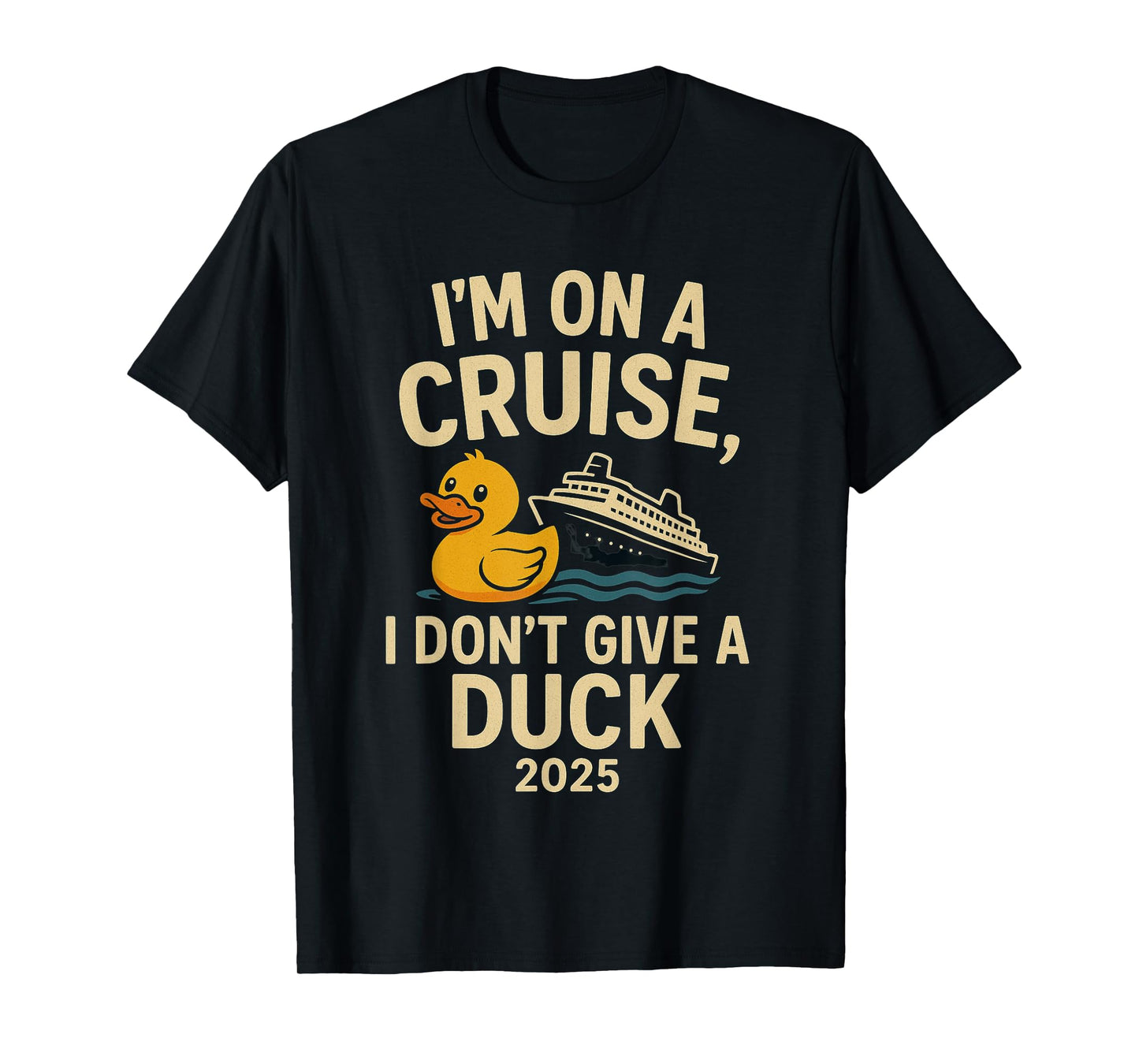 Funny Cruise Shirt 2025 – I Don’t Give a Duck Rubber Duck T T-Shirt