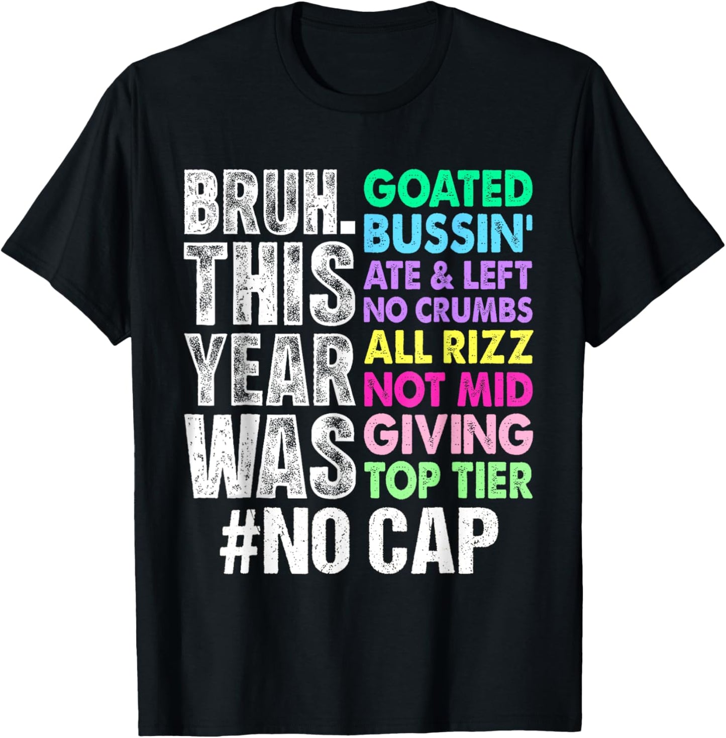 Bruh This Year Was Goated No Cap 2025 Last Day of School T-Shirt