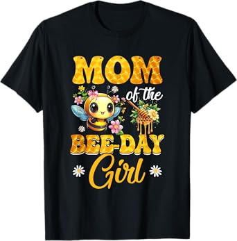 Mom Of The Birthday Girl Bee Family Birthday Party T-Shirt