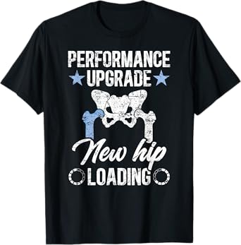 New Hip Loading Hip Surgery Recovery Hip Surgery Survivor T-Shirt