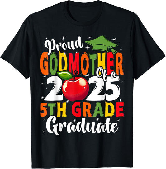 Funny Proud Godmother of a Class of 2025 5th Grade Graduate T-Shirt