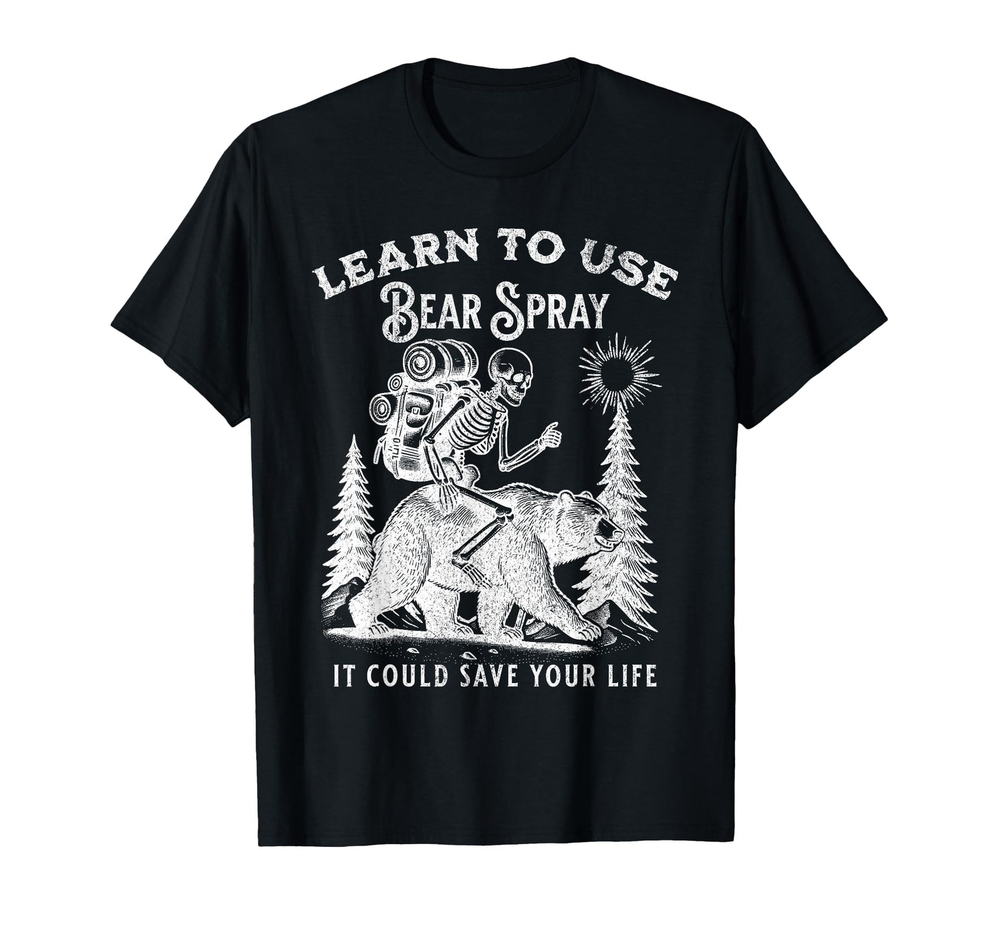 Learn to Use Bear Spray Funny Outdoors Hiking Camping T-Shirt
