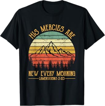 Christian Bible Verse His Mercies Are New Every Morning T-Shirt