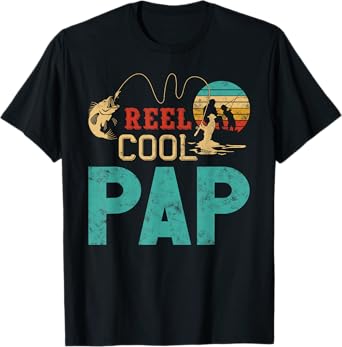 Reel cool Pap Fishing Father’s Day gift for Fisherman Pap T-Shirt