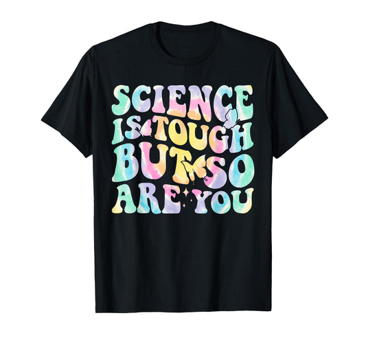 Science Is Tough But So Are You Back T School Teacher Groovy T-Shirt