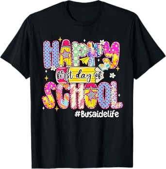 Happy First Day Of School Bus Aide Life Back To School T-Shirt