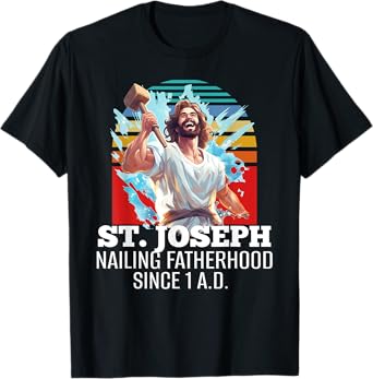 Funny Saint Joseph Catholic Father And Worker T-Shirt