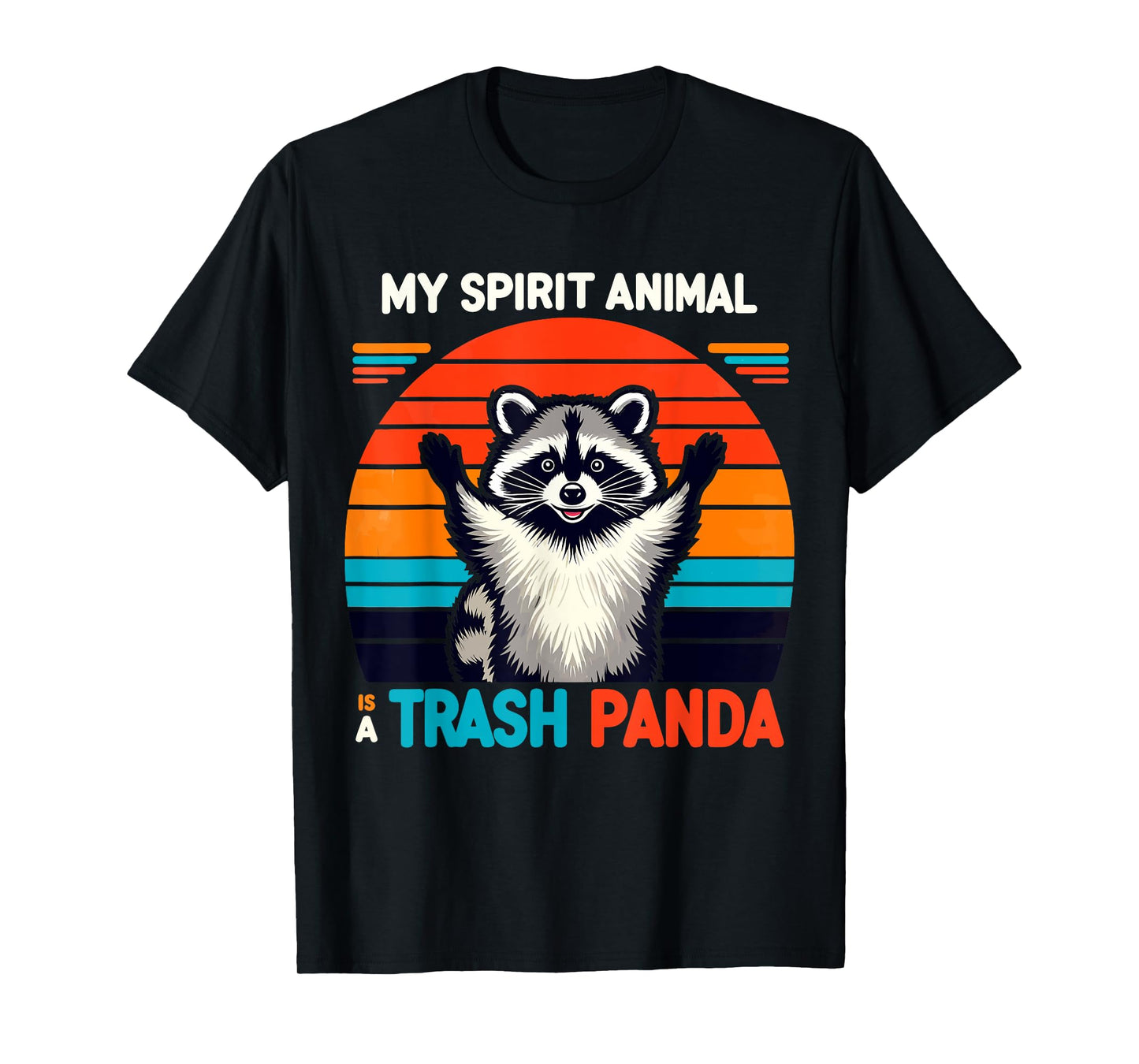 Funny Raccoon, My Spirit Animal Is A Trash Panda Funny Panda T-Shirt