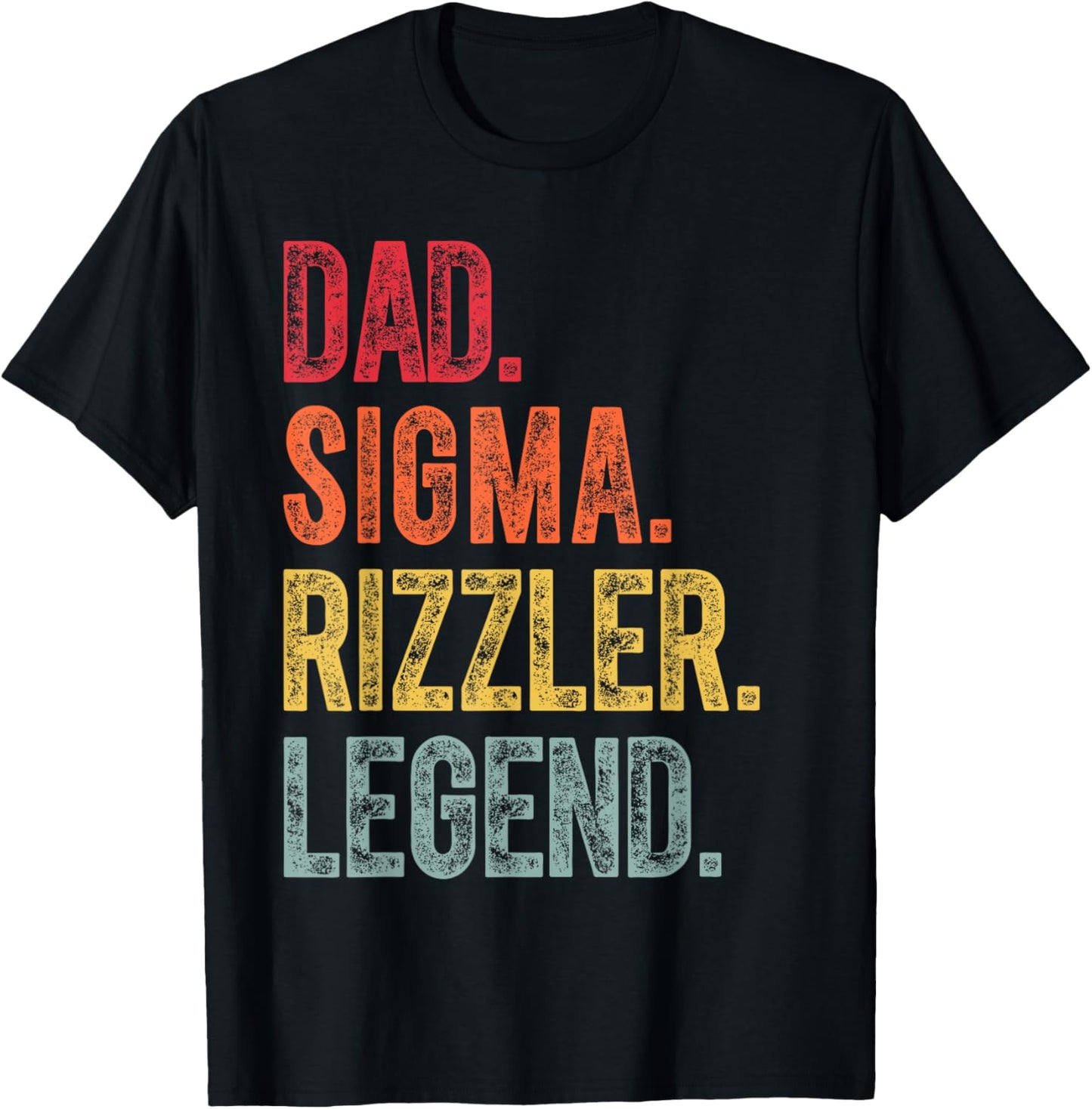 Funny Dad Sigma Rizzler Legend Dad Birthday Father's Day T-Shirt