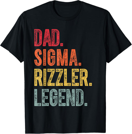 Funny Dad Sigma Rizzler Legend Dad Birthday Father's Day T-Shirt