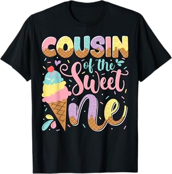 Cousin Of The Sweet One Ice Cream 1St Birthday Party T-Shirt