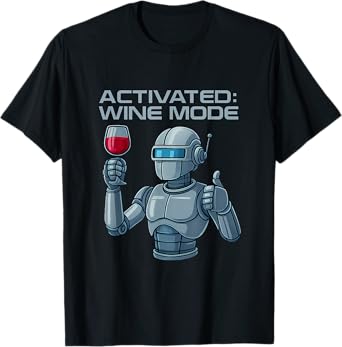 Activated Wine Mode Robot Bar Humor Graphic T-Shirt