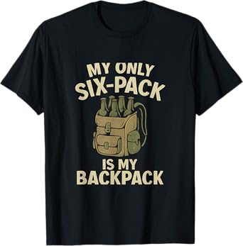 My Only Six-Pack is My Backpack Hiking Squad Graphic T-Shirt