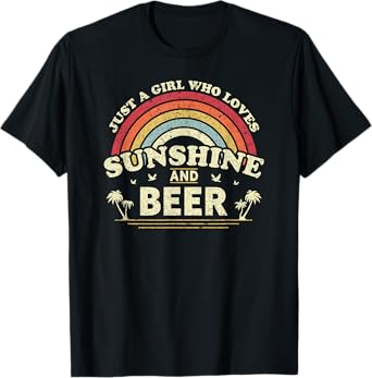 Beer Shirt A Girl Who Loves Sunshine and Beer T-Shirt